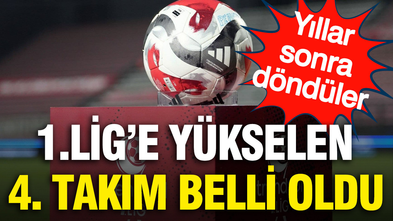 1-lige-yukselen-4-takim-belli-oldu-yillar-sonra-donduler-ZbOTr7eD
