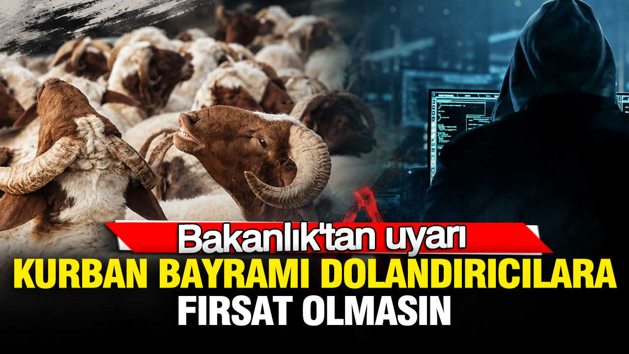Kurban Bayramı’nda Siber Dolandırıcılıklara Karşı Dikkatli Olun