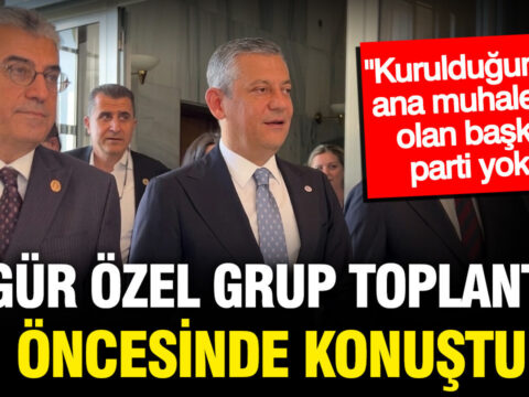 Ozgur ozel kapali grup toplantisi oncesi konustu kuruldugunda ana muhalefet alan baska parti yok V5AiIbxC